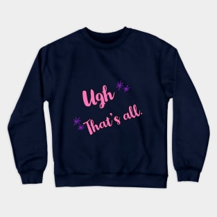 Ugh Crewneck Sweatshirt